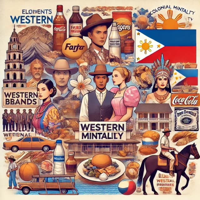 An infographic-style collage contrasting Western culture with traditional Filipino elements. The image includes popular Western brands, fair-skinned beauty products, and Western clothing alongside Filipino cultural symbols, traditional attire, native products, and local foods, highlighting the impact of 'Colonial Mentality' in Filipino culture.