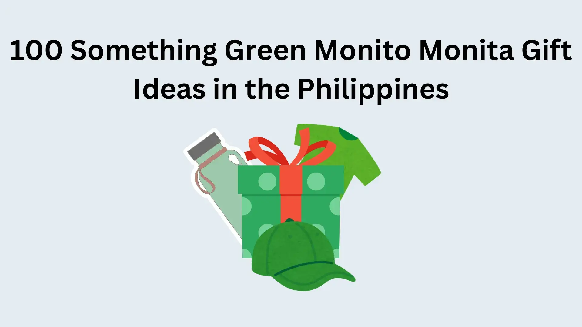 100 Something Green Monito Monita Gift Ideas in the Philippines